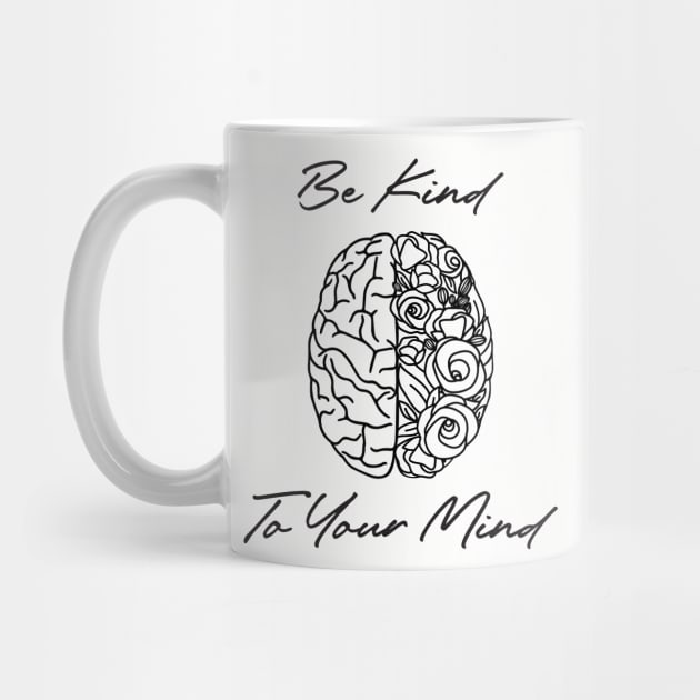 be kind to your mind by Mstudio